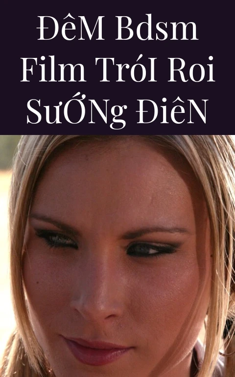 Đêm BDSM Film Trói Roi Sướng Điên
