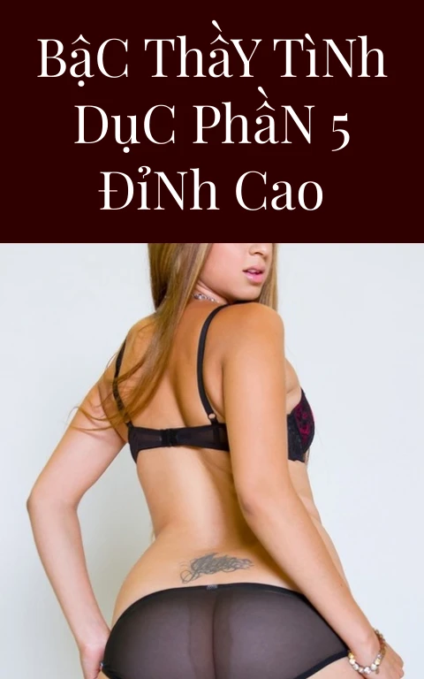 Bậc Thầy Tình Dục Phần 5 Đỉnh Cao