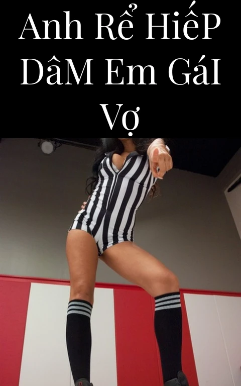 Anh Rể Hiếp Dâm Em Gái Vợ