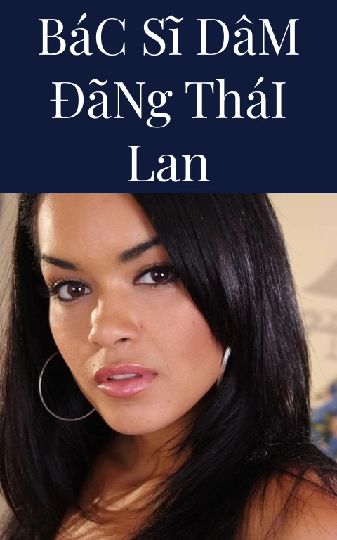 Bác Sĩ Dâm Đãng Thái Lan