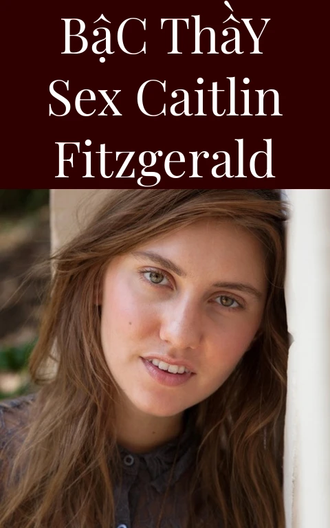 Bậc Thầy Sex Caitlin Fitzgerald