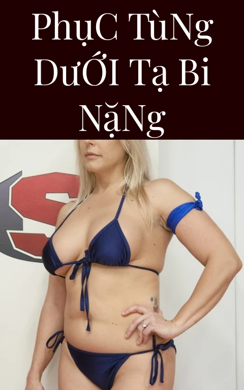 Phục Tùng Dưới Tạ Bi Nặng