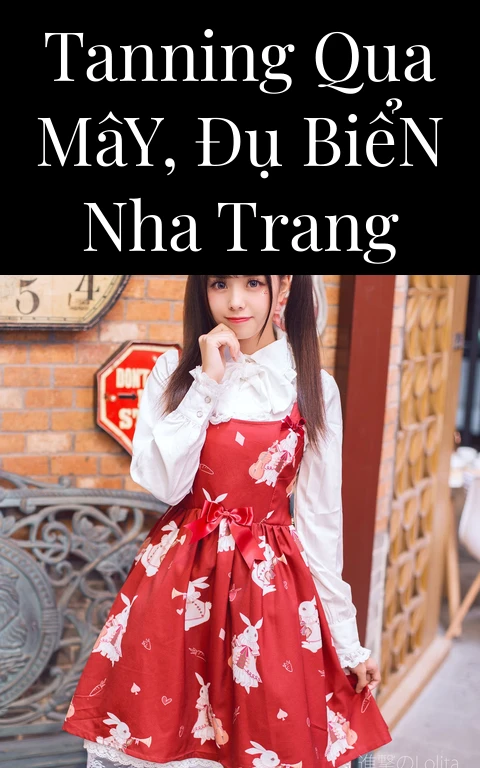 Tanning Qua Mây, Đụ Biển Nha Trang