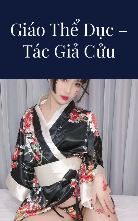 Mẹ tôi – cô giáo thể dục – Tác giả Cửu Long Di Quan