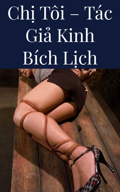 Chị tôi – Tác giả Kinh Bích Lịch