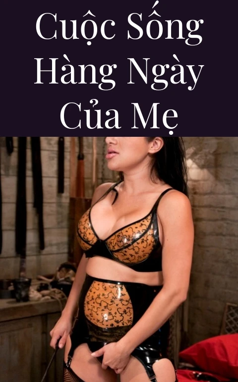 Cuộc sống hàng ngày của mẹ