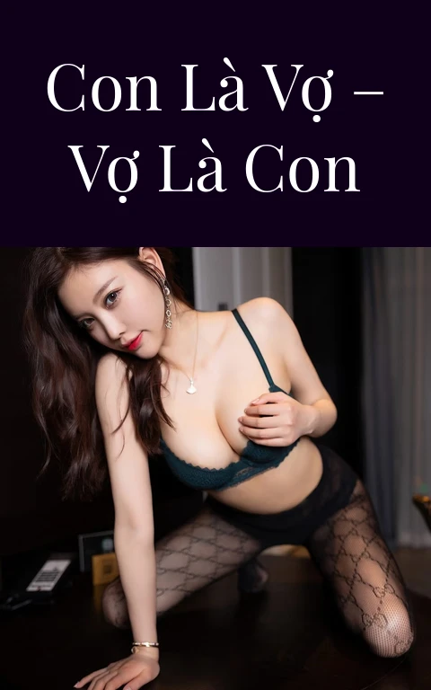 Con là vợ – Vợ là con