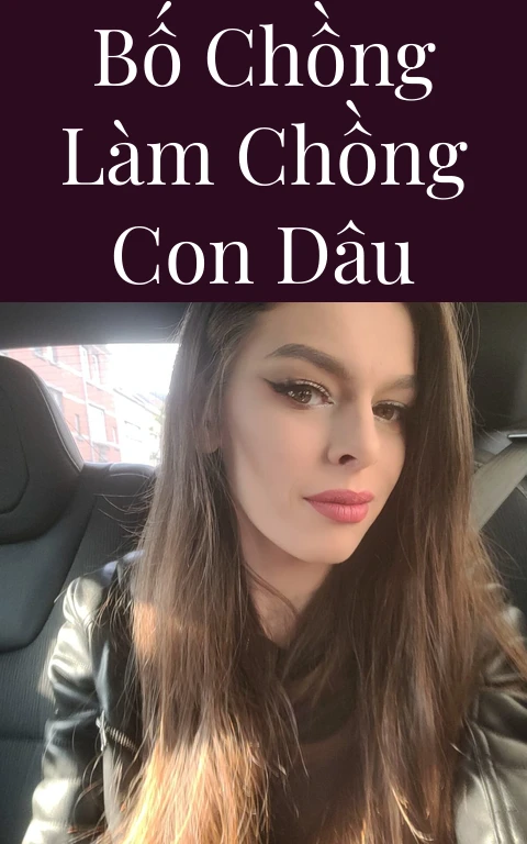 Bố chồng làm chồng con dâu