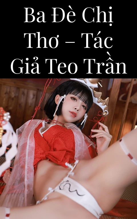 Ba đè chị Thơ – Tác giả Teo Trần