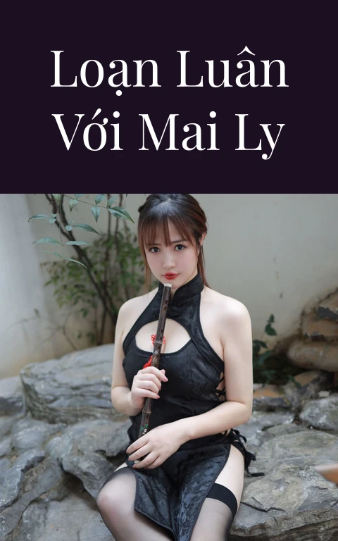 Loạn luân với Mai Ly