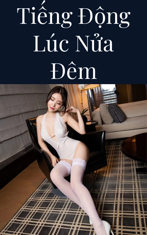 Tiếng động lúc nửa đêm