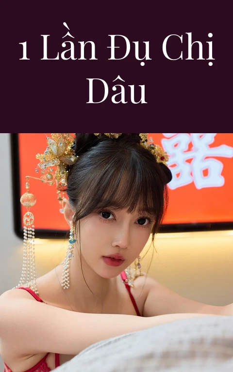 1 lần đụ chị dâu