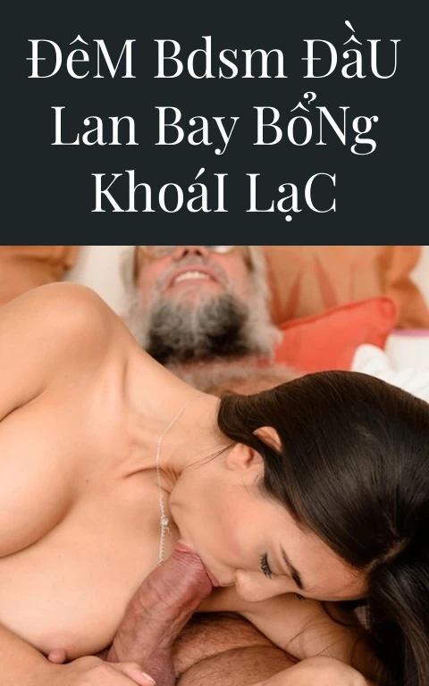 Đêm BDSM Đầu Lan Bay Bổng Khoái Lạc