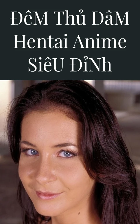 Đêm Thủ Dâm Hentai Anime Siêu Đỉnh