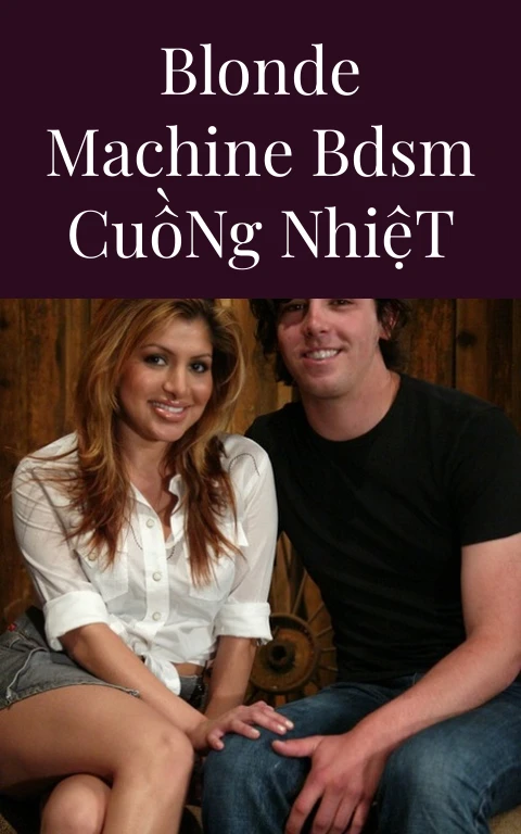 Blonde Machine BDSM Cuồng Nhiệt