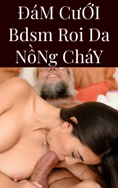 Đám Cưới BDSM Roi Da Nồng Cháy